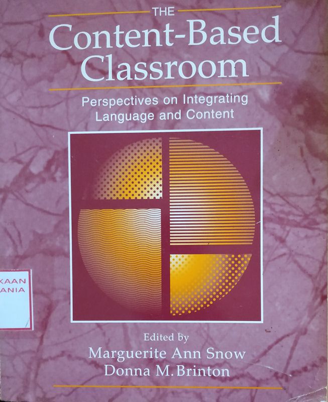Cover The Content-Based Classroom: Perspectives on Intergating Language and Content