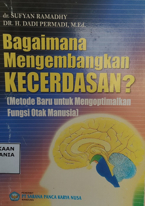 Cover Bagaimana Mengembangkan Kecerdasan? (Metode Baru untuk Mengoptimalkan Fungsi Otak Manusia)