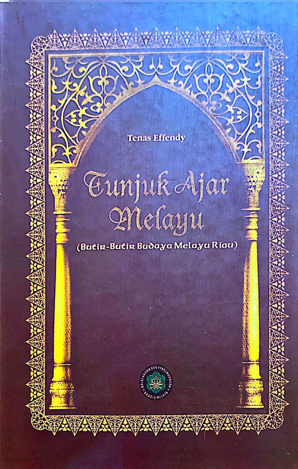 Cover Tunjuk Ajar Melayu ( Butir-Butir Budaya Melayu Riau)