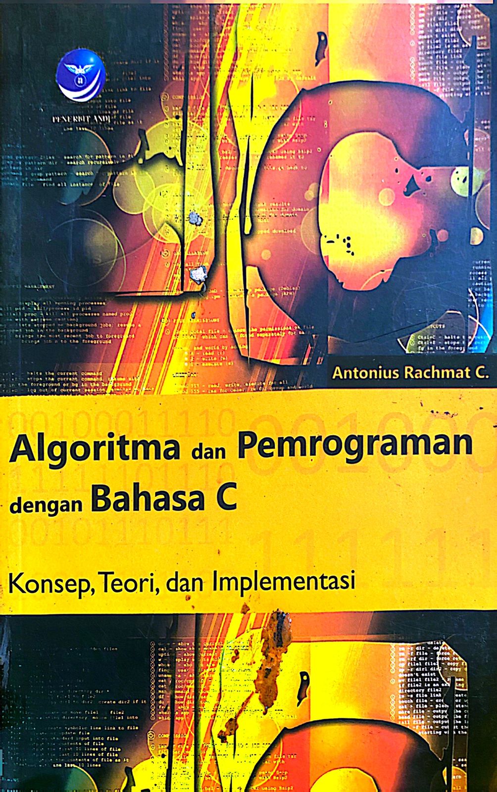 Cover Algoritma Dan Pemrograman Dengan Bahasa C : Konsep, Teori Dan Implementasi