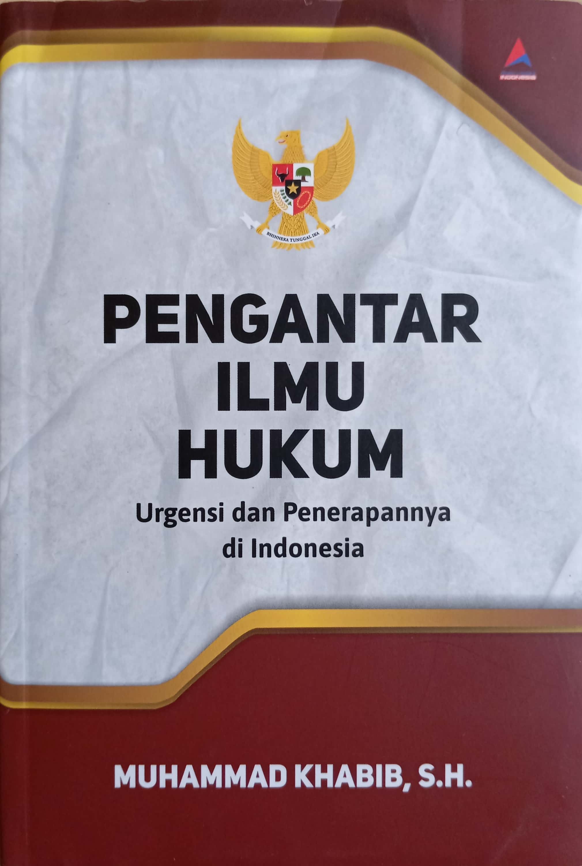 Cover Pengantar Ilmu hukum : Urgensi dan Penerapannya di Indonesia