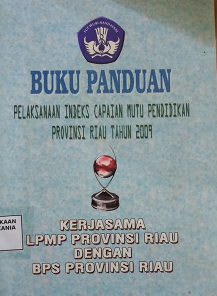Cover Buku Panduan Pelaksanaan Indeks Capaian Mutu Pendidikan Provinsi Riau Tahun 2009